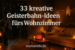33 Ideen für eine gruselige Wohnzimmer-Geisterbahn für Kinder